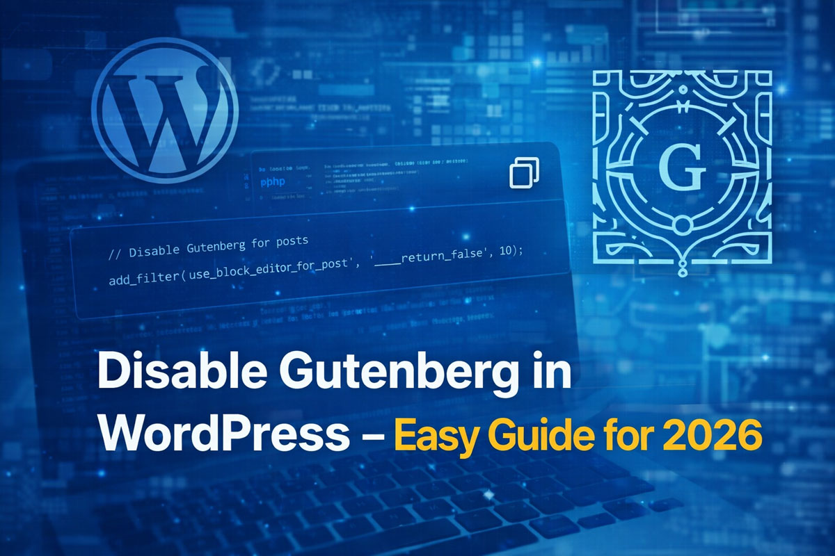 Disable Gutenberg in WordPress – Easy Guide for 2026